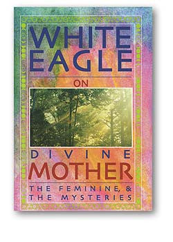 White Eagle on Divine Mother