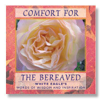 CD:  Comfort for the Bereaved by White Eagle