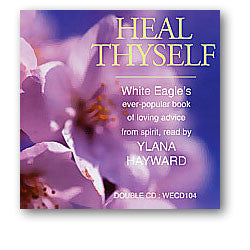 CD:  Heal Thyself by White Eagle