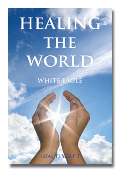 Healing the World by White Eagle