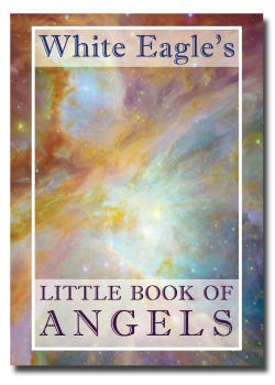 White Eagle’s Little Book of Angels