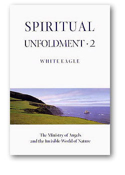 Spiritual Unfoldment 2 by White Eagle